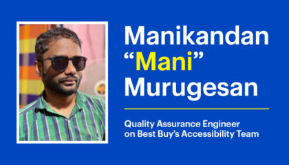 Best Buy is investing in workplace technology that makes our accessibility program more robust and gives individuals like Mani a voice.